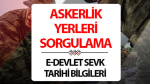 askerlik yerleri 2025 kasim sorgulama ekrani e devlet msb askerlik yerleri ne zaman aciklanacak nasil ogrenilir kasim celbi askerlik siniflandirma sonuclari belli oldu mu zNZIXqtN.jpg